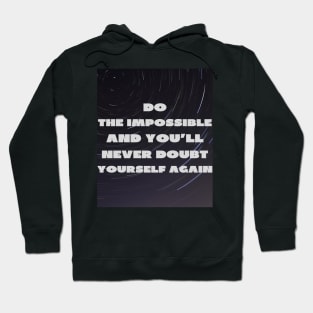 Do the impossible Hoodie